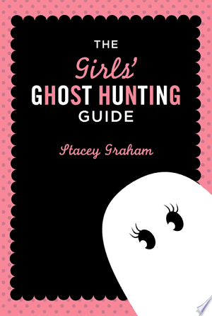Image for "Girls’ Ghost Hunting Guide"