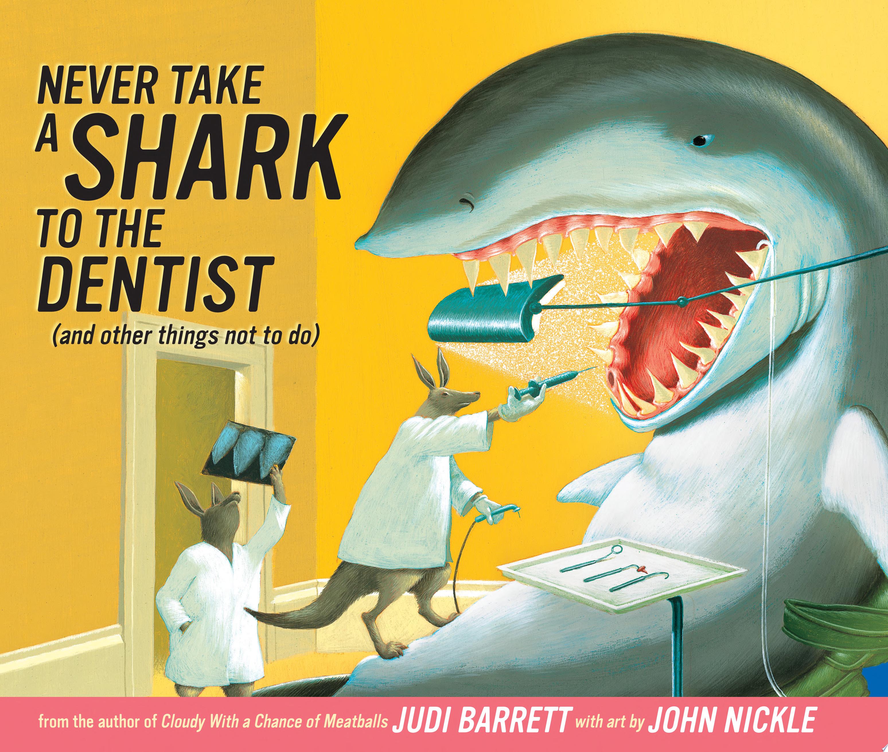Image for "Never Take a Shark to the Dentist"