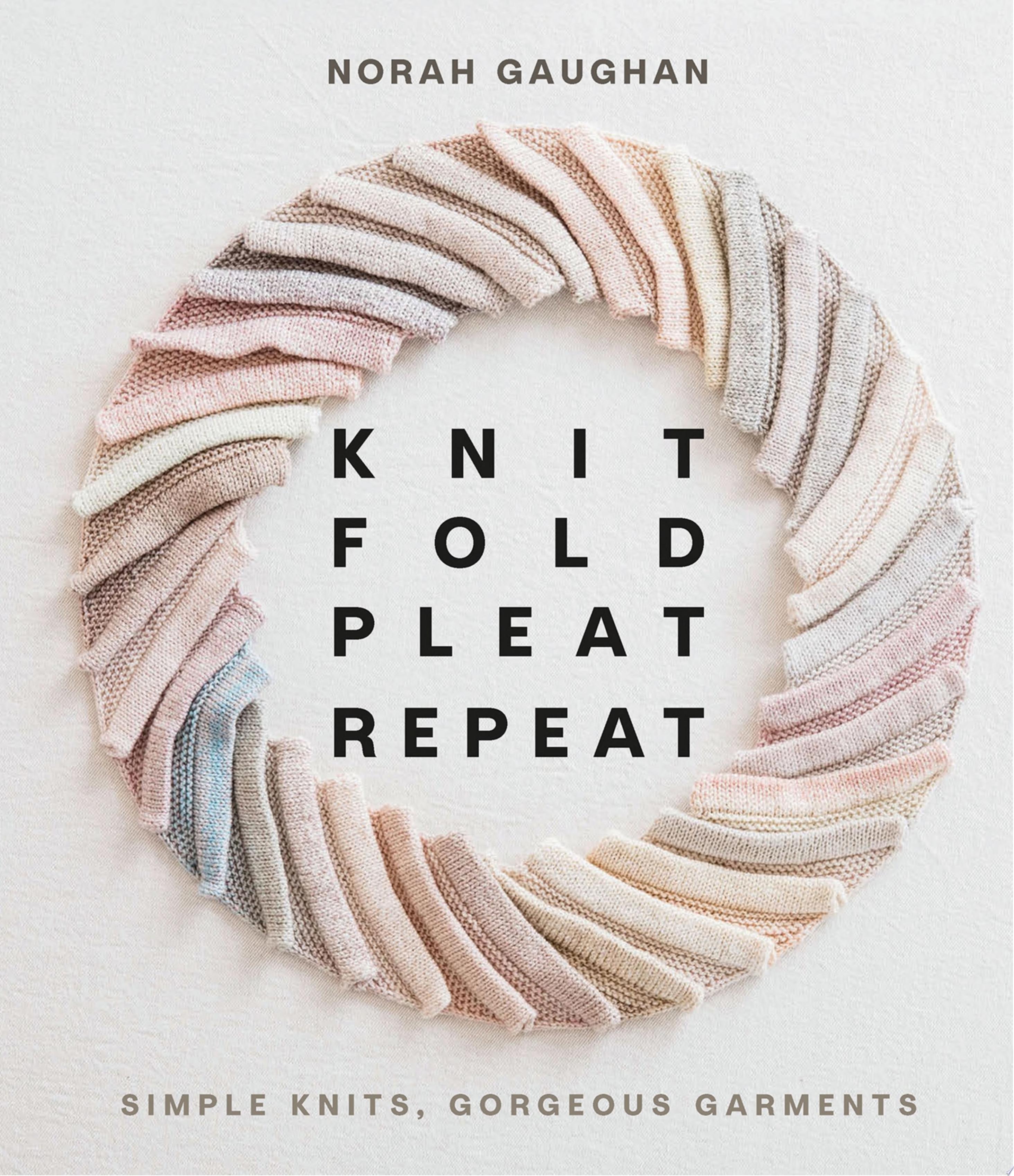 Image for "Knit Fold Pleat Repeat"