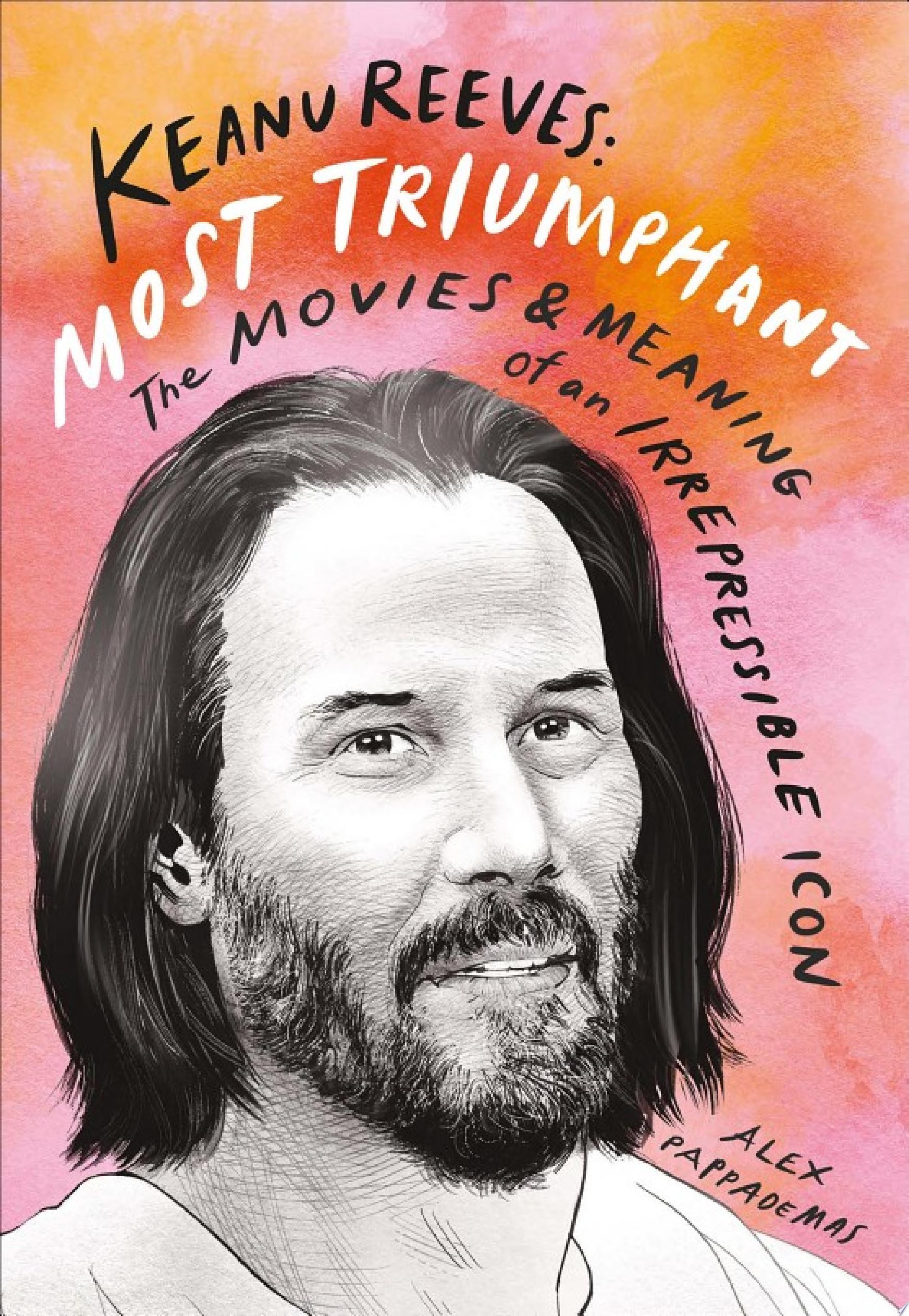 Image for "Keanu Reeves: Most Triumphant"
