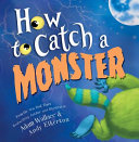 Image for "How to Catch a Monster"