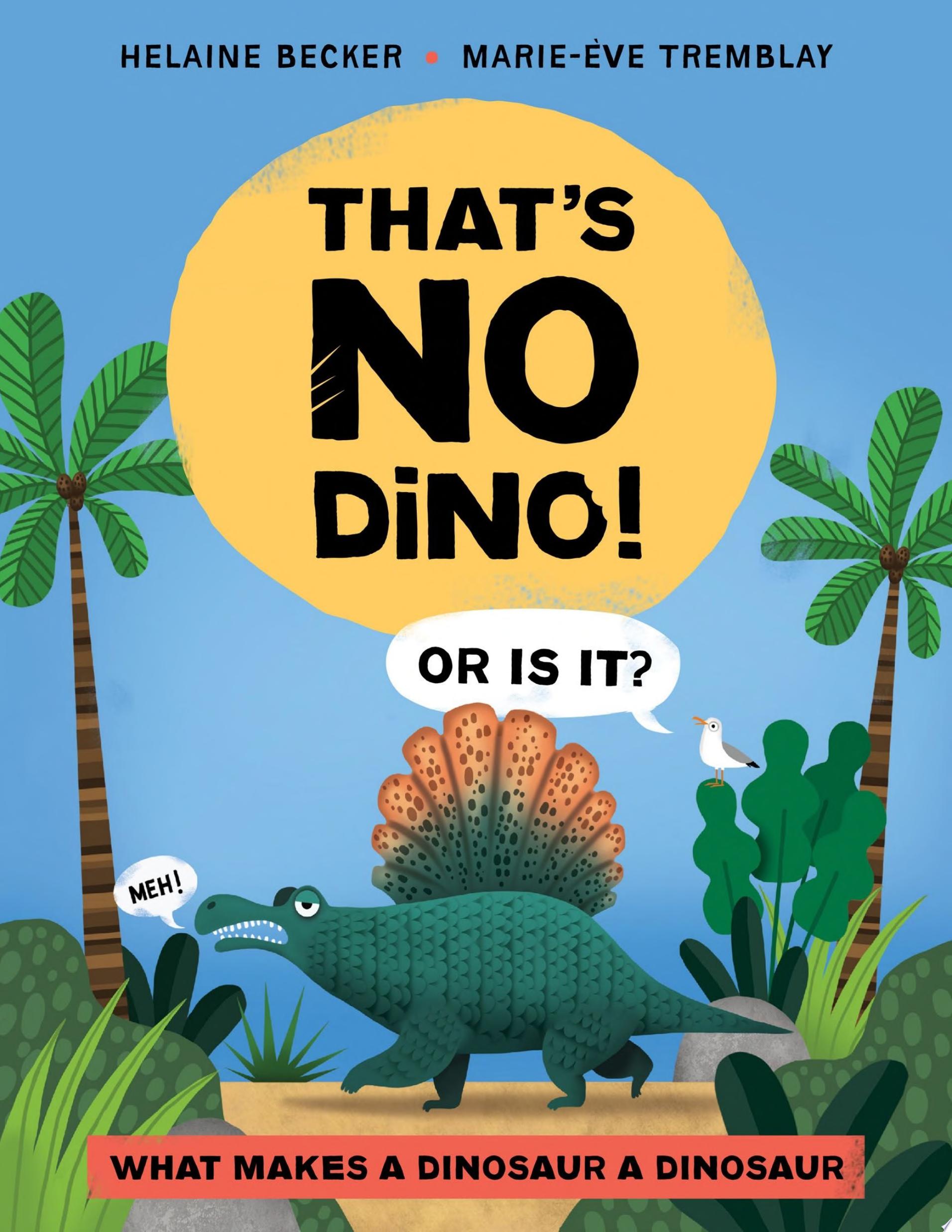Image for "That&#039;s No Dino!"