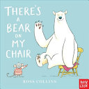 Image for "There&#039;s a Bear on My Chair"