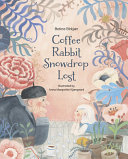 Image for "Coffee, Rabbit, Snowdrop, Lost"