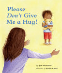 Image for "Please Don&#039;t Give Me a Hug!"