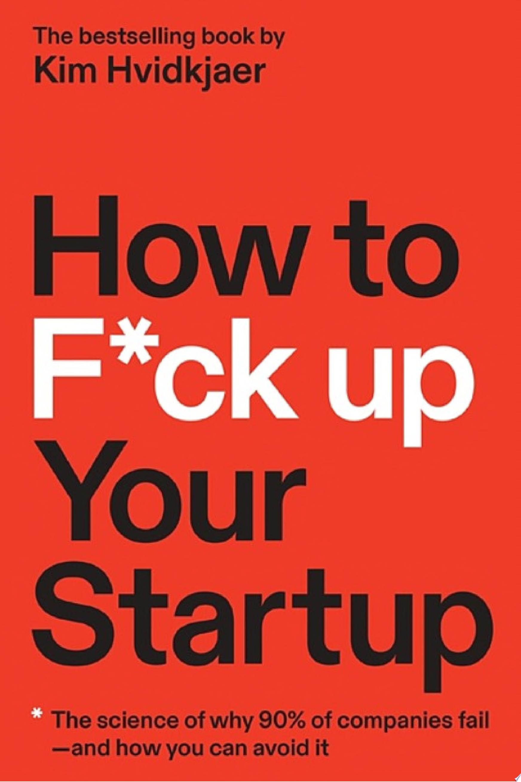 Image for "How to F*ck Up Your Startup"