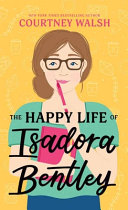 Image for "The Happy Life of Isadora Bentley"