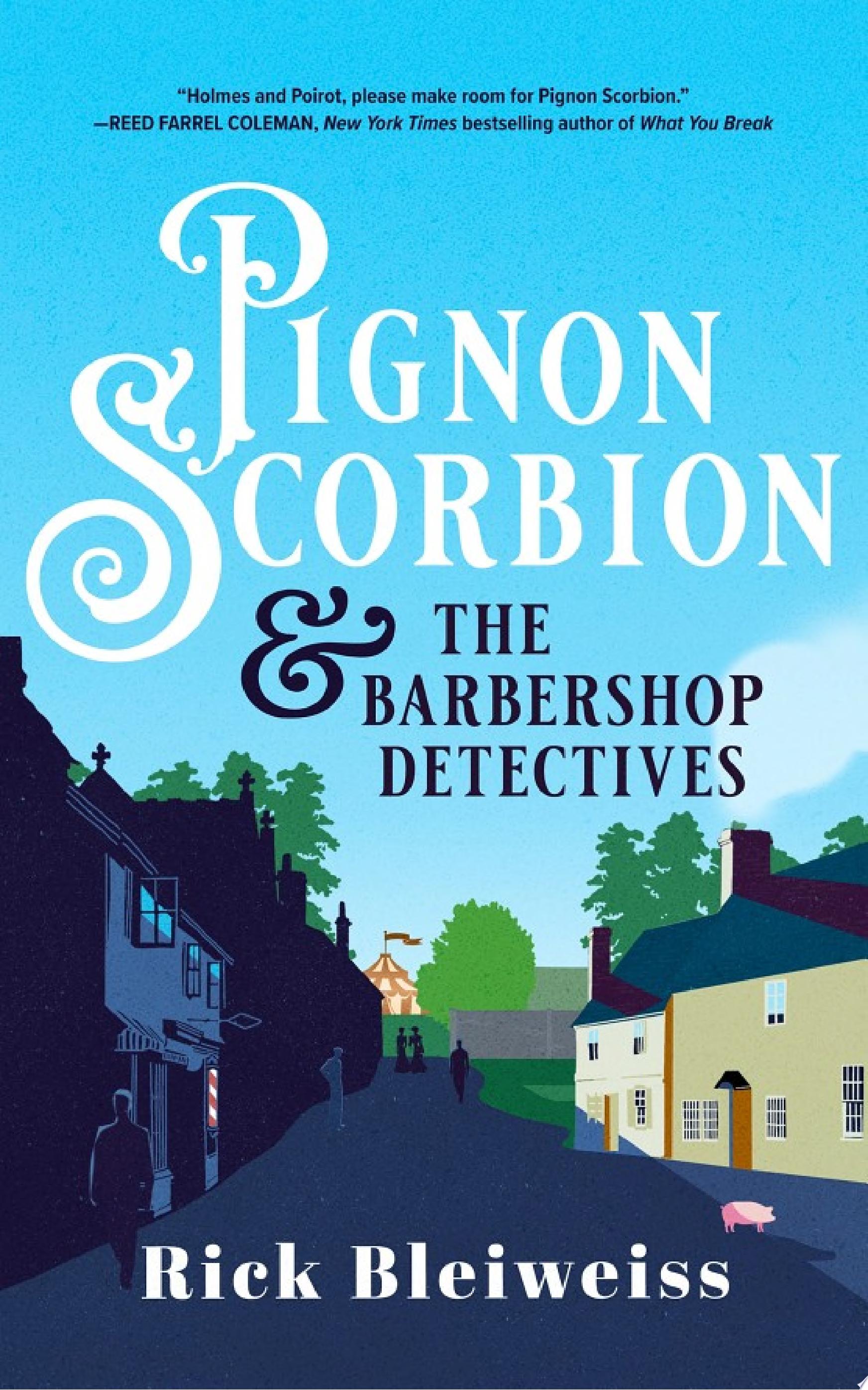 Image for "Pignon Scorbion & the Barbershop Detectives"