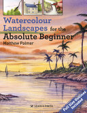 Image for "Watercolour Landscapes for the Absolute Beginner"