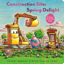 Image for "Construction Site: Spring Delight"