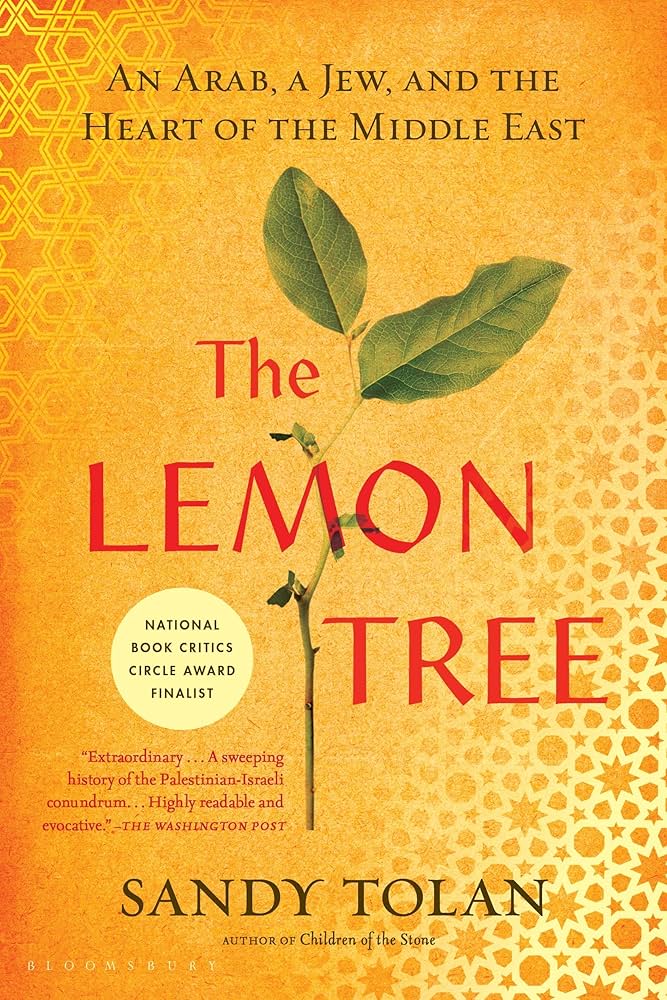 The Lemon Tree: An Arab, A Jew and the Heart of the Middle East by Sandy Tolan