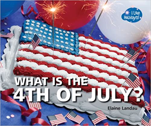 Image for "What is the 4th of July"