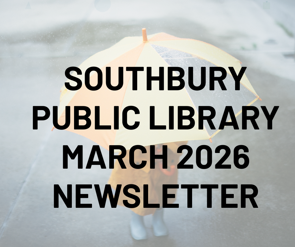 "Southbury Public Library March 2026 Newsletter" on a photo of a child with an umbrella