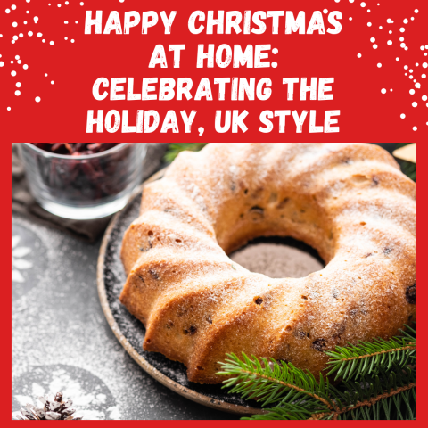 Happy Christmas at Home: Celebrating the Holiday, UK Style with image of a cake