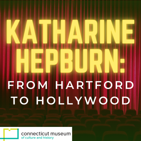 Katharine Hepburn: From Hartford to Hollywood