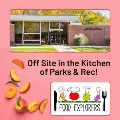 A combined image of peach slices, the Parks & Recreation Building, the Food Explorers logo and the text "Off Site in the Kitchen of Parks & Rec!"