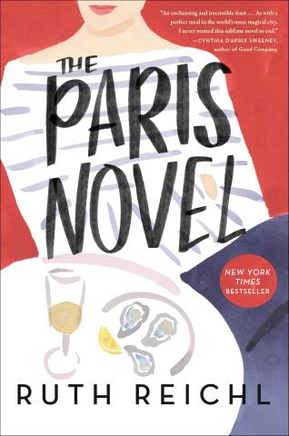 The Paris Novel: A Novel, by Ruth Reichl