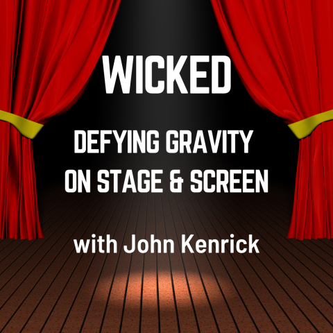 Wicked: Defying Gravity On Stage & Screen