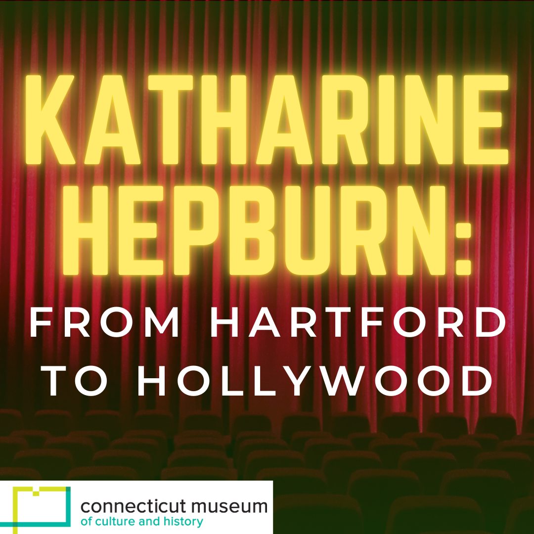 Katharine Hepburn: From Hartford to Hollywood