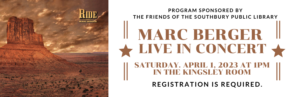 Marc Berger Live in Concert, Saturday, April 1 at 1pm in the Kingsley Room, Registration Required