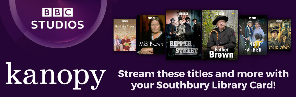 A purple slide with pictures of BBC shows and the text "BBC Studios Kanopy Stream these titles and more with your Southbury Library Card!"