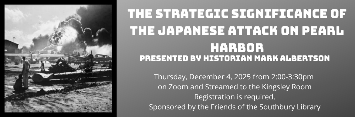 The Strategic Significance of the Japanese Attack on Pearl Harbor