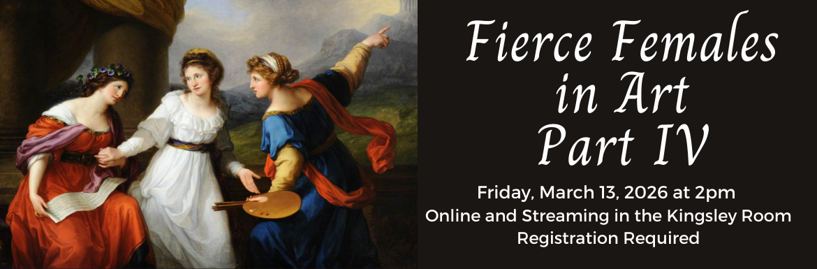 Fierce Females: Women in Art, Part IV